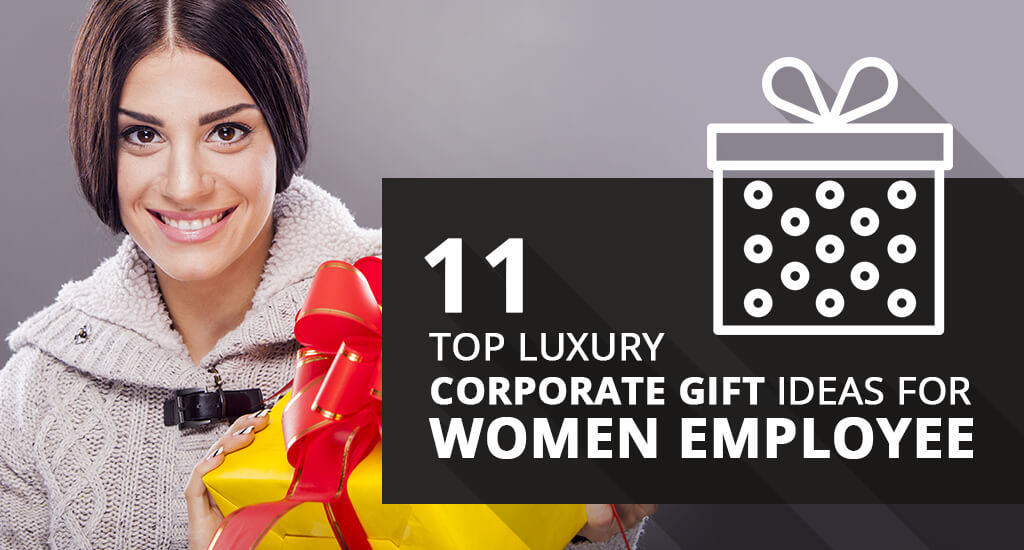 11 Top Luxury Corporate Gift Ideas for Women Employee