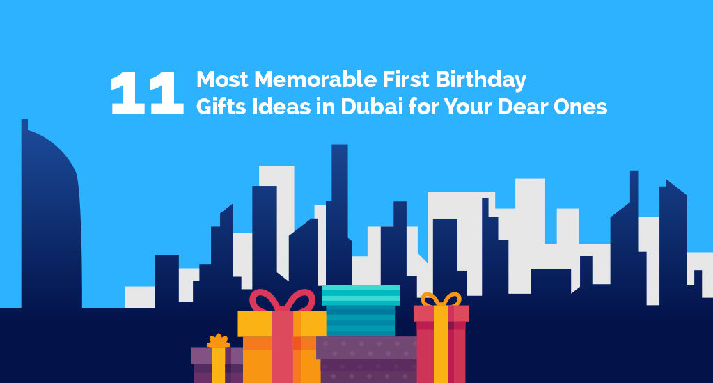 first birthday gift ideas in Dubai